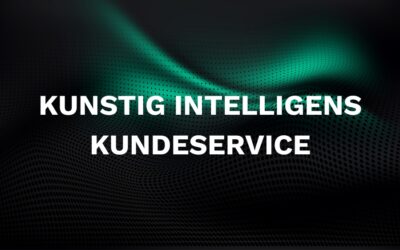 Den ultimative guide til kunstig intelligens i kundeservice: Hvad du skal vide