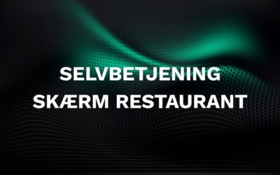 Sådan fungerer selvbetjeningsskærme på restauranter – alt hvad du behøver at vide