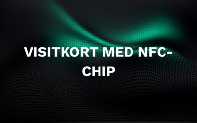 NFC-chippen: Den nye måde at netværke på med visitkort